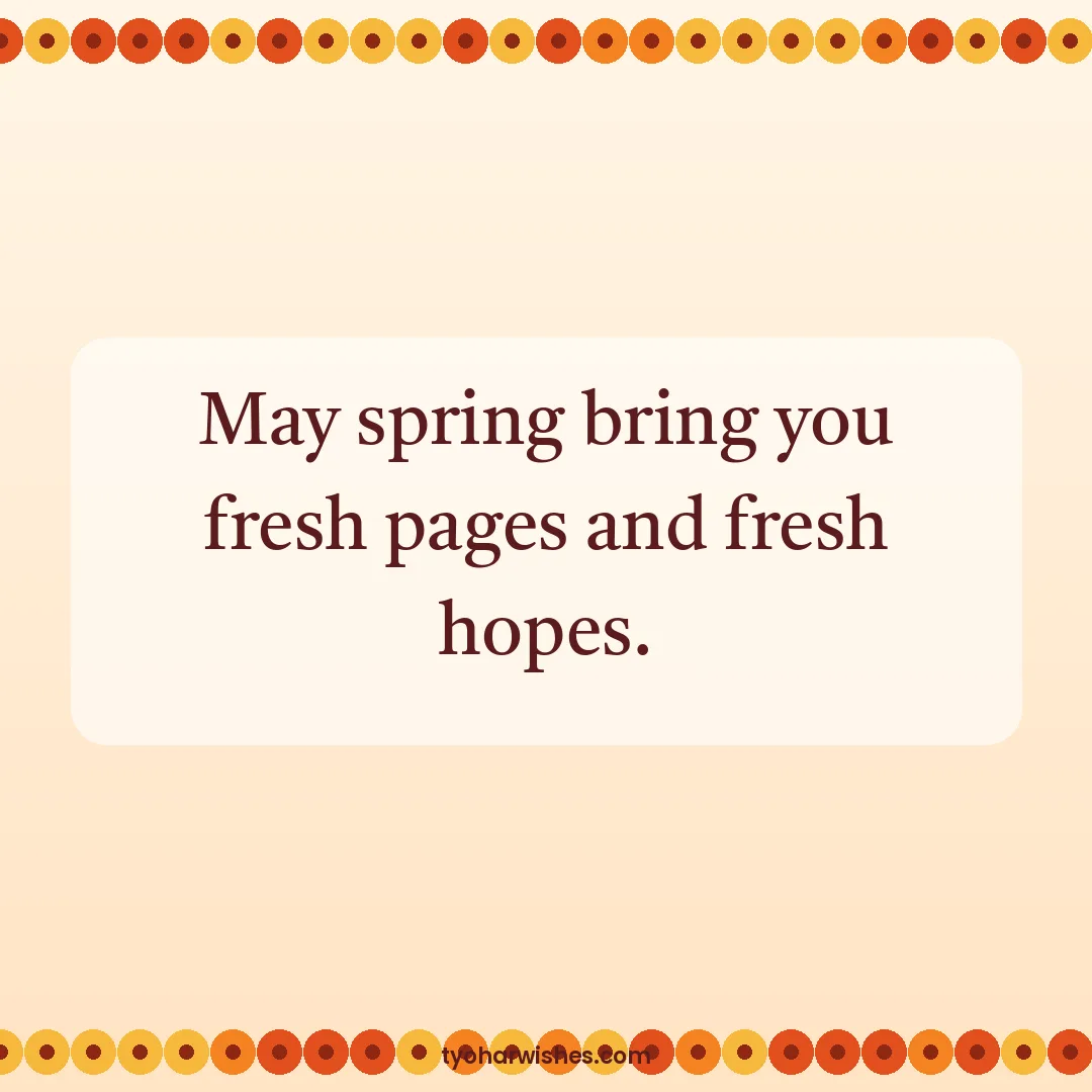 Basant Panchami wish image: May spring bring you fresh pages and fresh hopes.