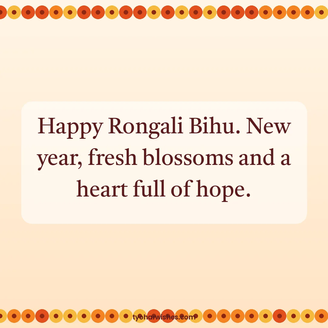 Bihu wish image: Happy Rongali Bihu. New year, fresh blossoms and a heart full of hope.