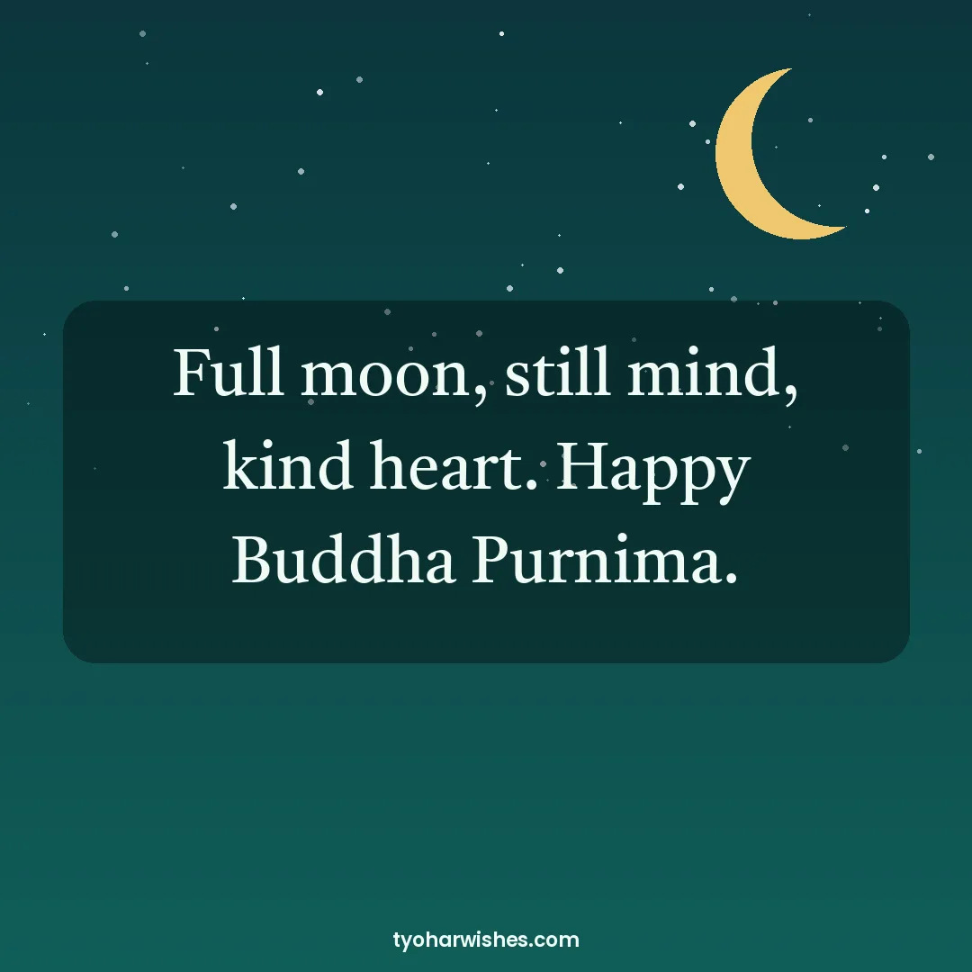 Buddha Purnima wish image: Full moon, still mind, kind heart. Happy Buddha Purnima.