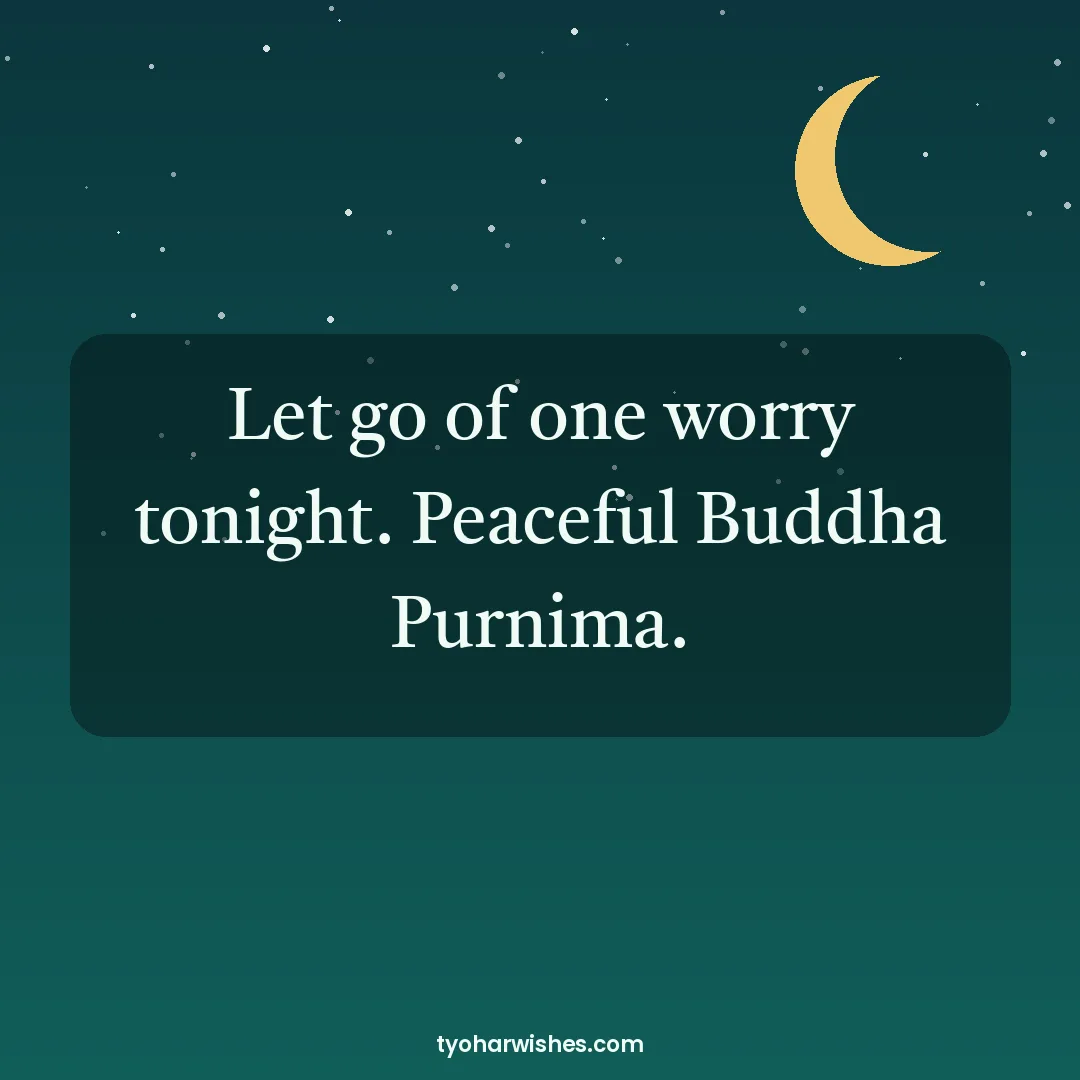 Buddha Purnima wish image: Let go of one worry tonight. Peaceful Buddha Purnima.
