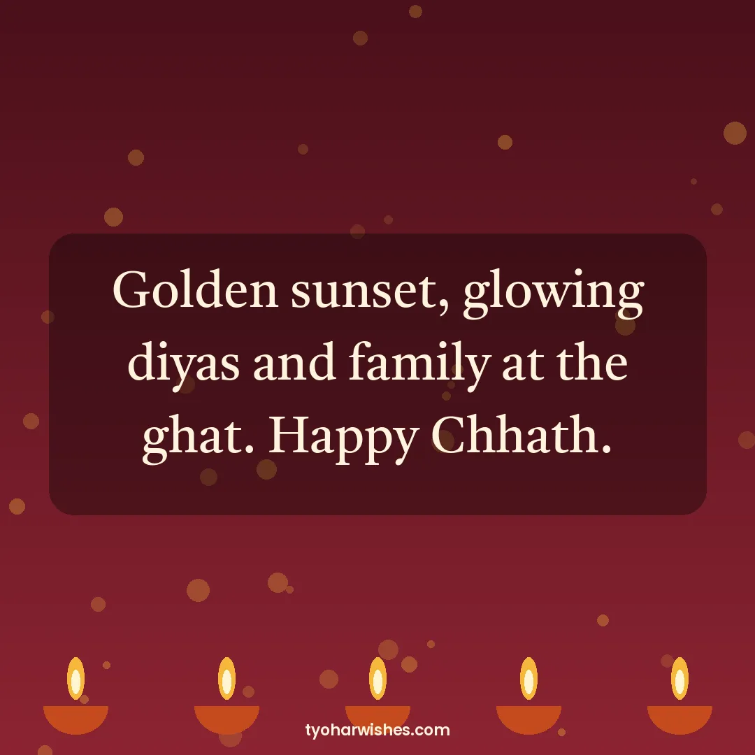Chhath Puja wish image: Golden sunset, glowing diyas and family at the ghat. Happy Chhath.