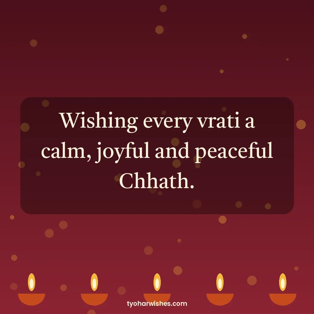 Chhath Puja wish image: Wishing every vrati a calm, joyful and peaceful Chhath.