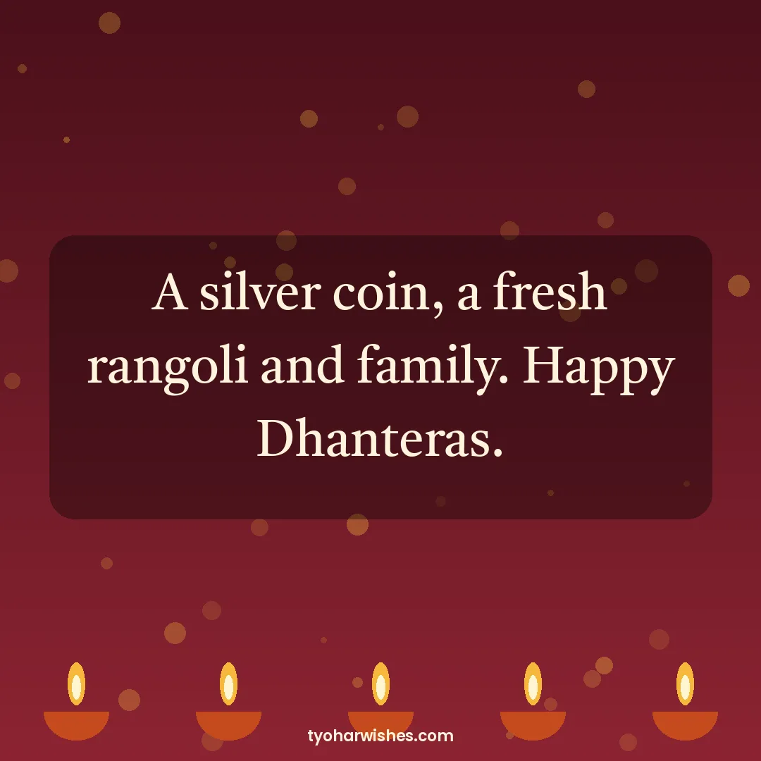 Dhanteras wish image: A silver coin, a fresh rangoli and family. Happy Dhanteras.