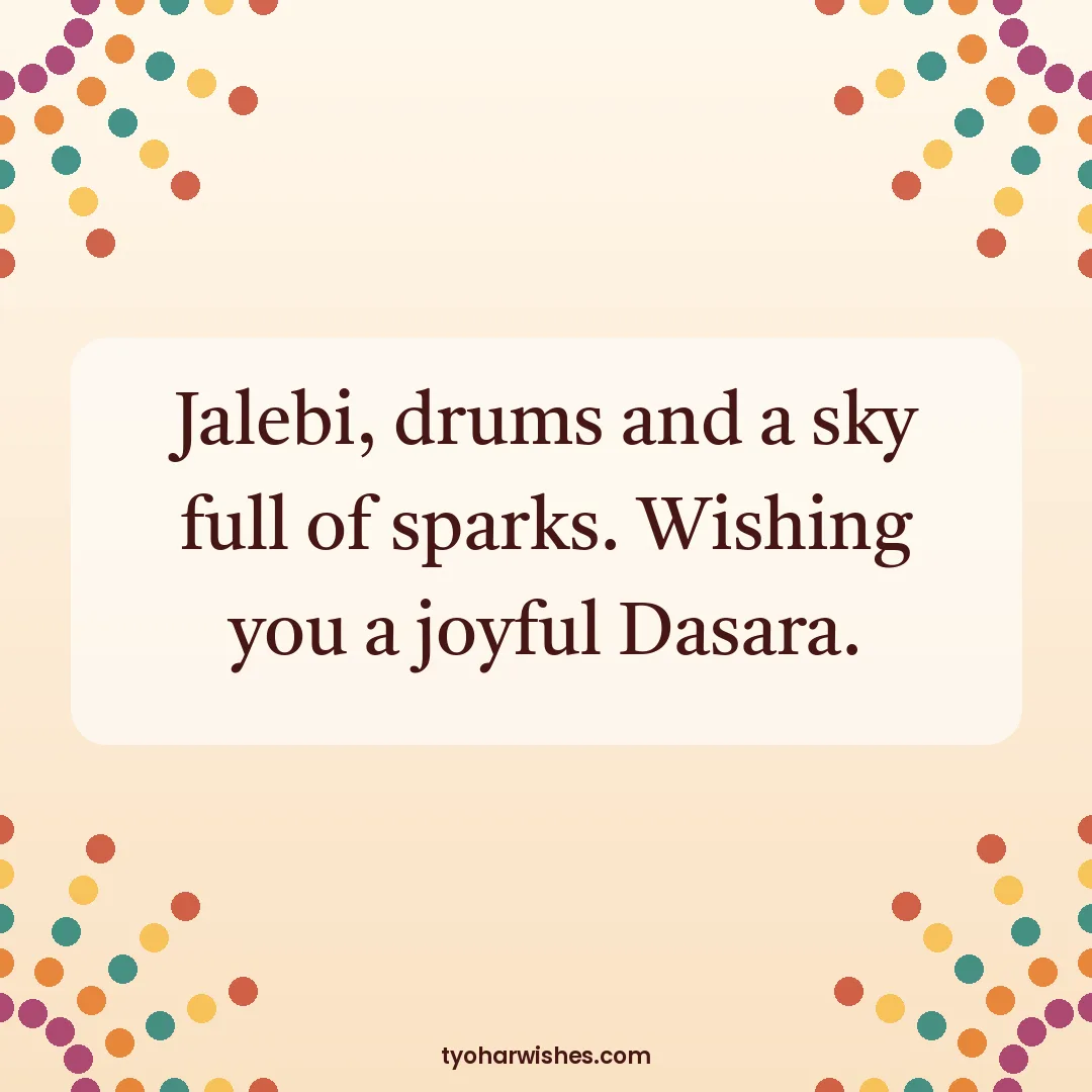 Dussehra wish image: Jalebi, drums and a sky full of sparks. Wishing you a joyful Dasara.