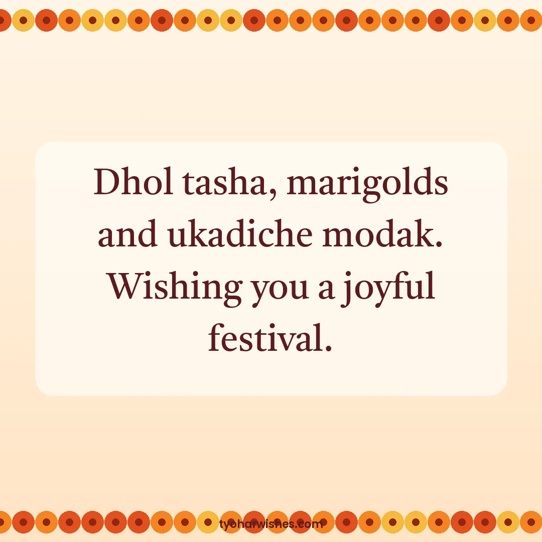 Ganesh Chaturthi wish image: Dhol tasha, marigolds and ukadiche modak. Wishing you a joyful festival.
