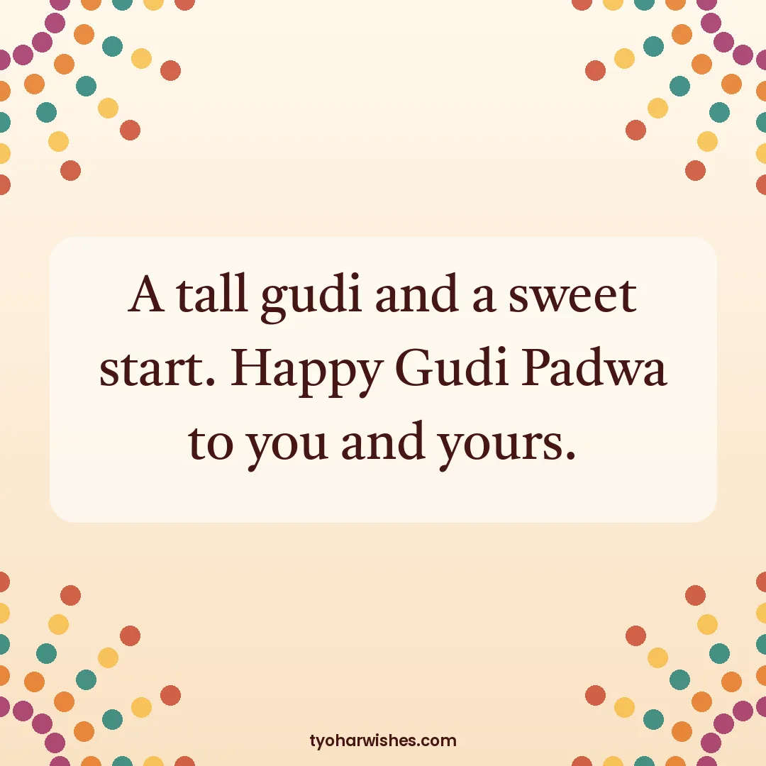 Gudi Padwa wish image: A tall gudi and a sweet start. Happy Gudi Padwa to you and yours.