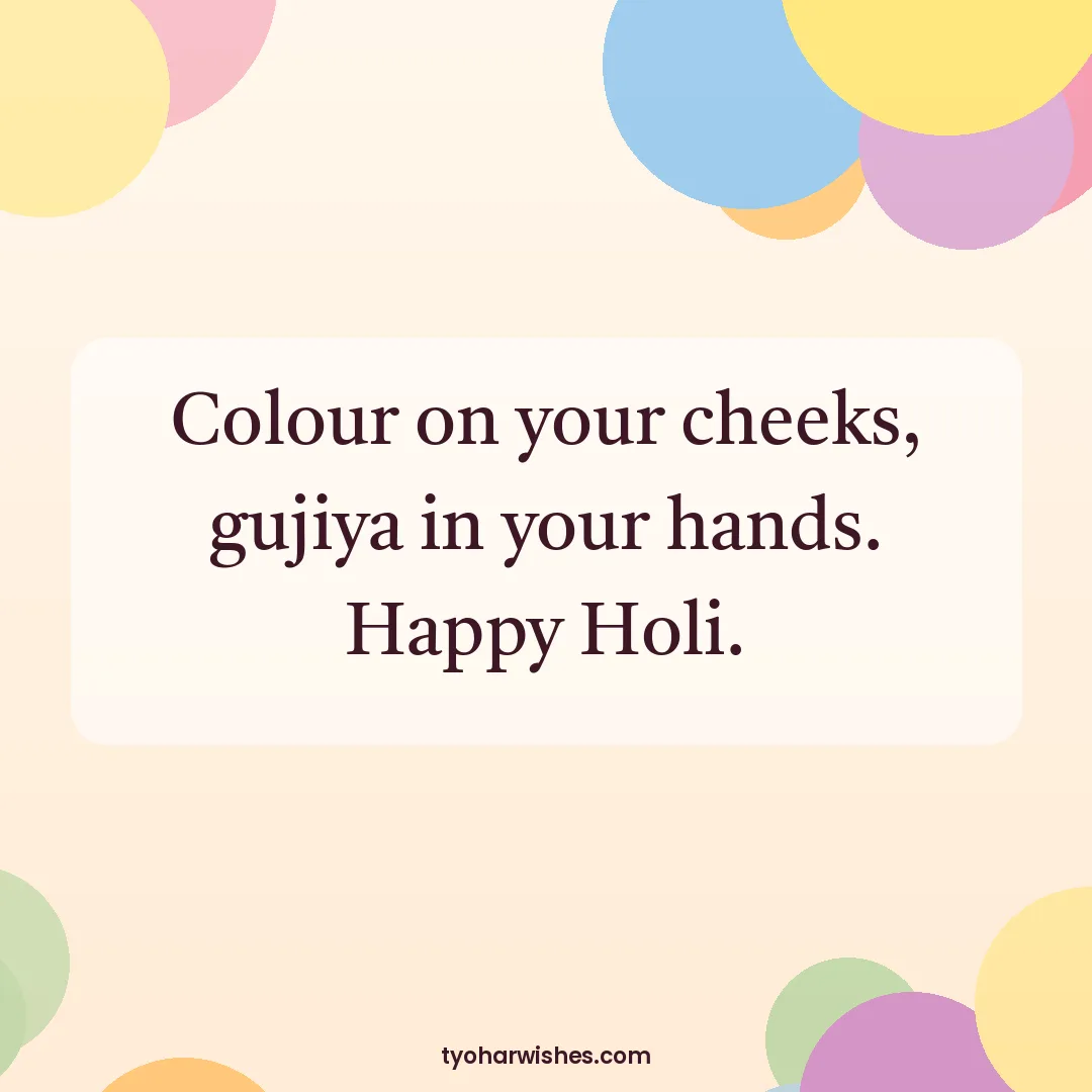 Holi wish image: Colour on your cheeks, gujiya in your hands. Happy Holi.