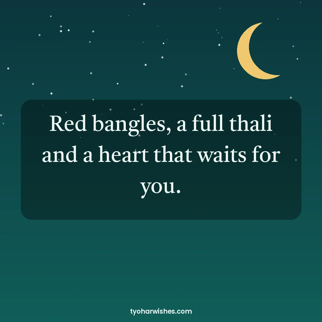 Karwa Chauth wish image: Red bangles, a full thali and a heart that waits for you.