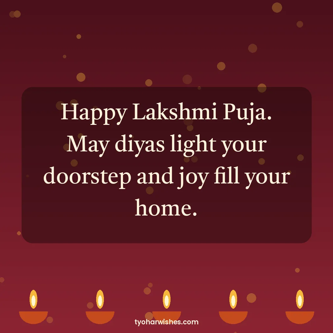 Lakshmi Puja wish image: Happy Lakshmi Puja. May diyas light your doorstep and joy fill your home.
