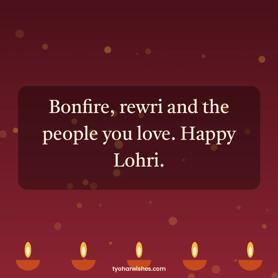 Lohri wish image: Bonfire, rewri and the people you love. Happy Lohri.