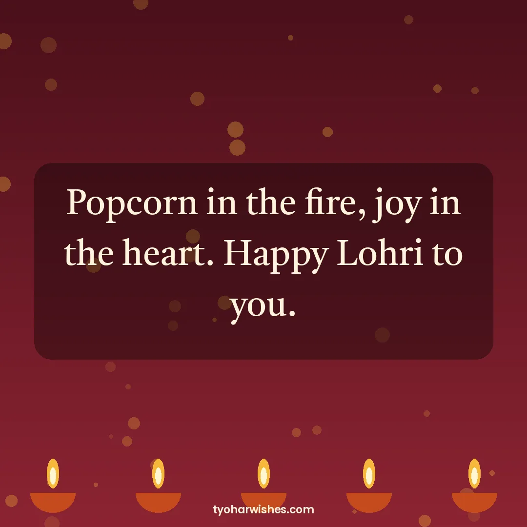 Lohri wish image: Popcorn in the fire, joy in the heart. Happy Lohri to you.