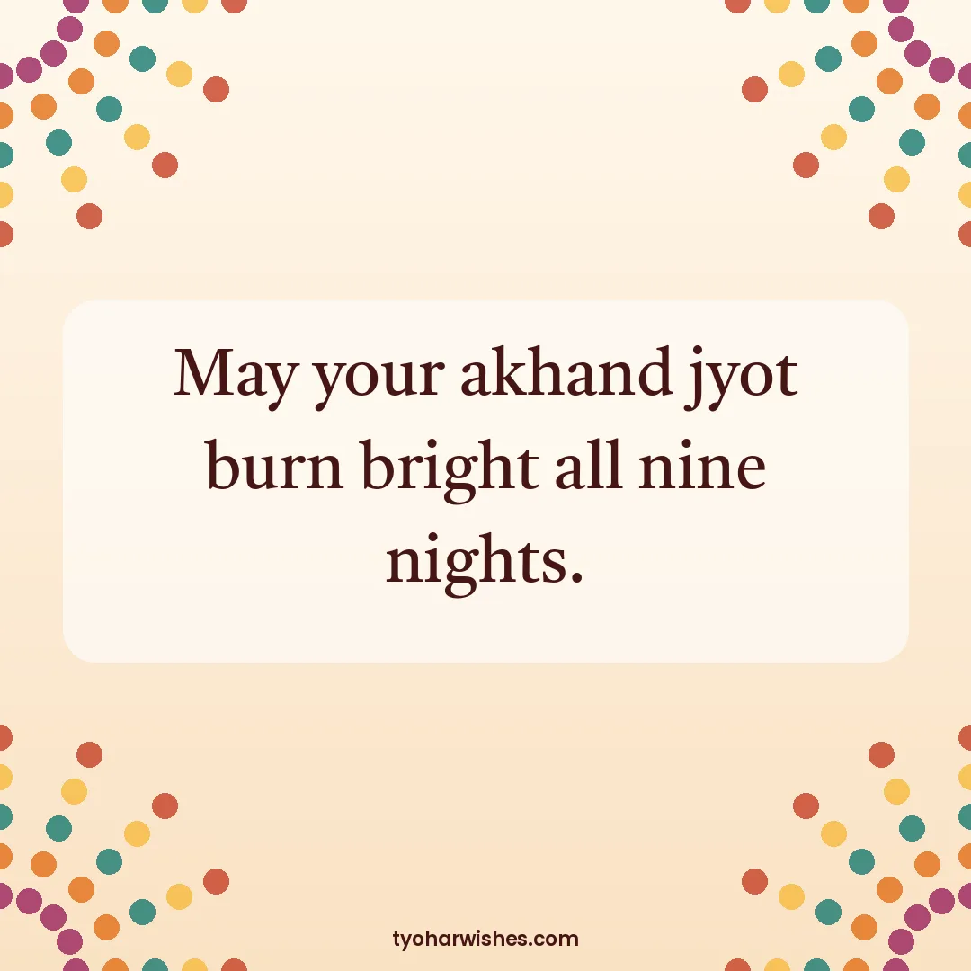 Navratri wish image: May your akhand jyot burn bright all nine nights.