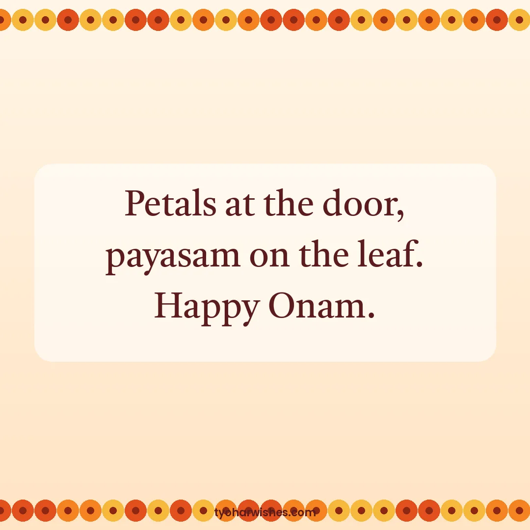 Onam wish image: Petals at the door, payasam on the leaf. Happy Onam.