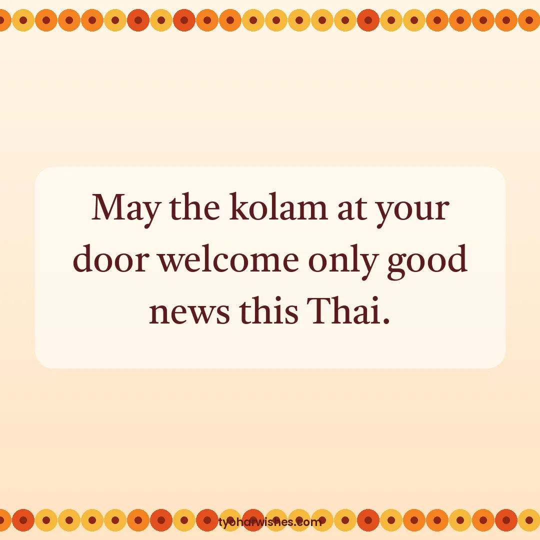 Pongal wish image: May the kolam at your door welcome only good news this Thai.