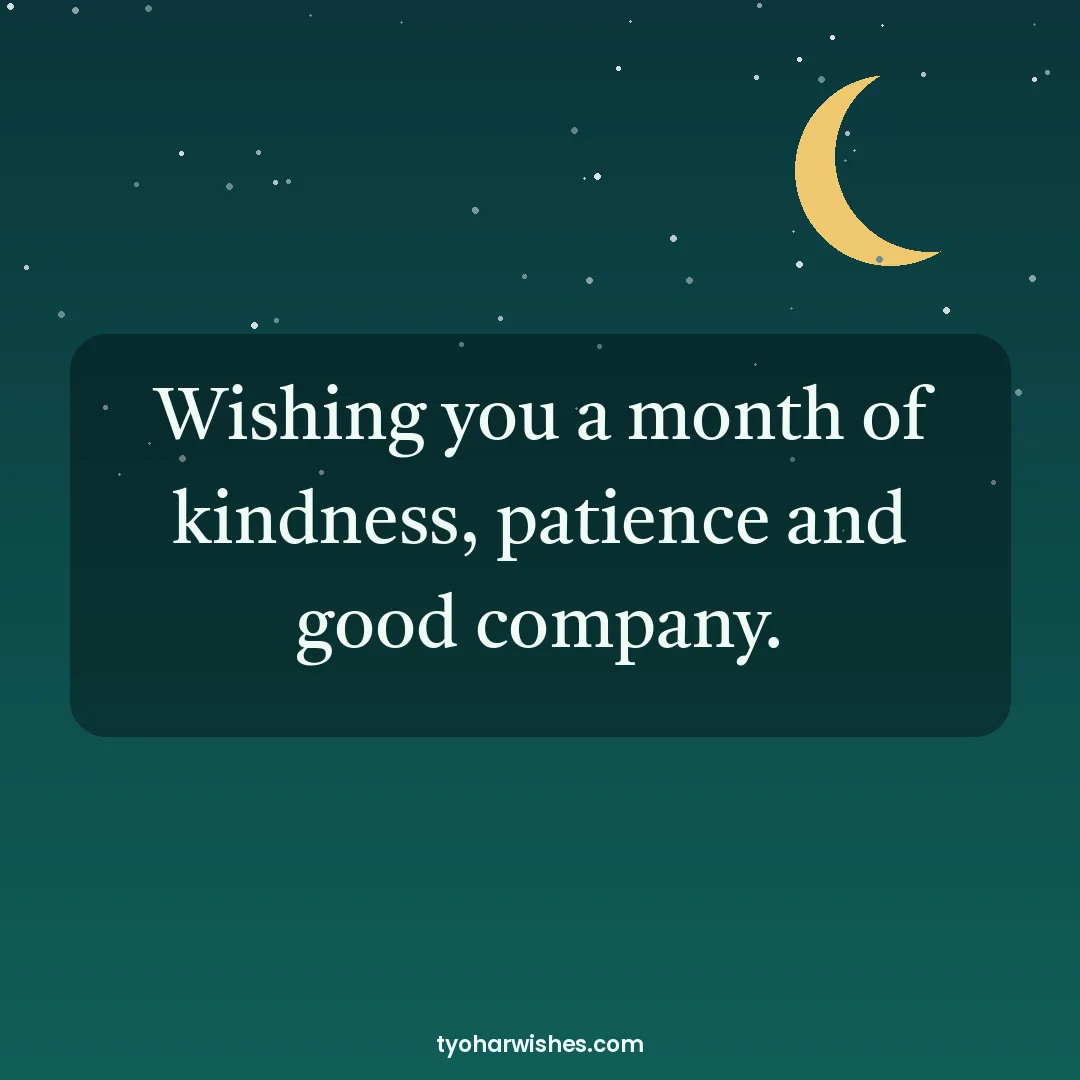 Ramadan wish image: Wishing you a month of kindness, patience and good company.