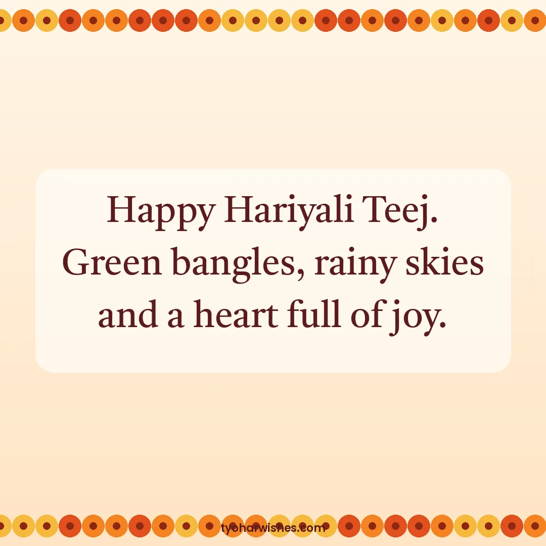 Teej wish image: Happy Hariyali Teej. Green bangles, rainy skies and a heart full of joy.