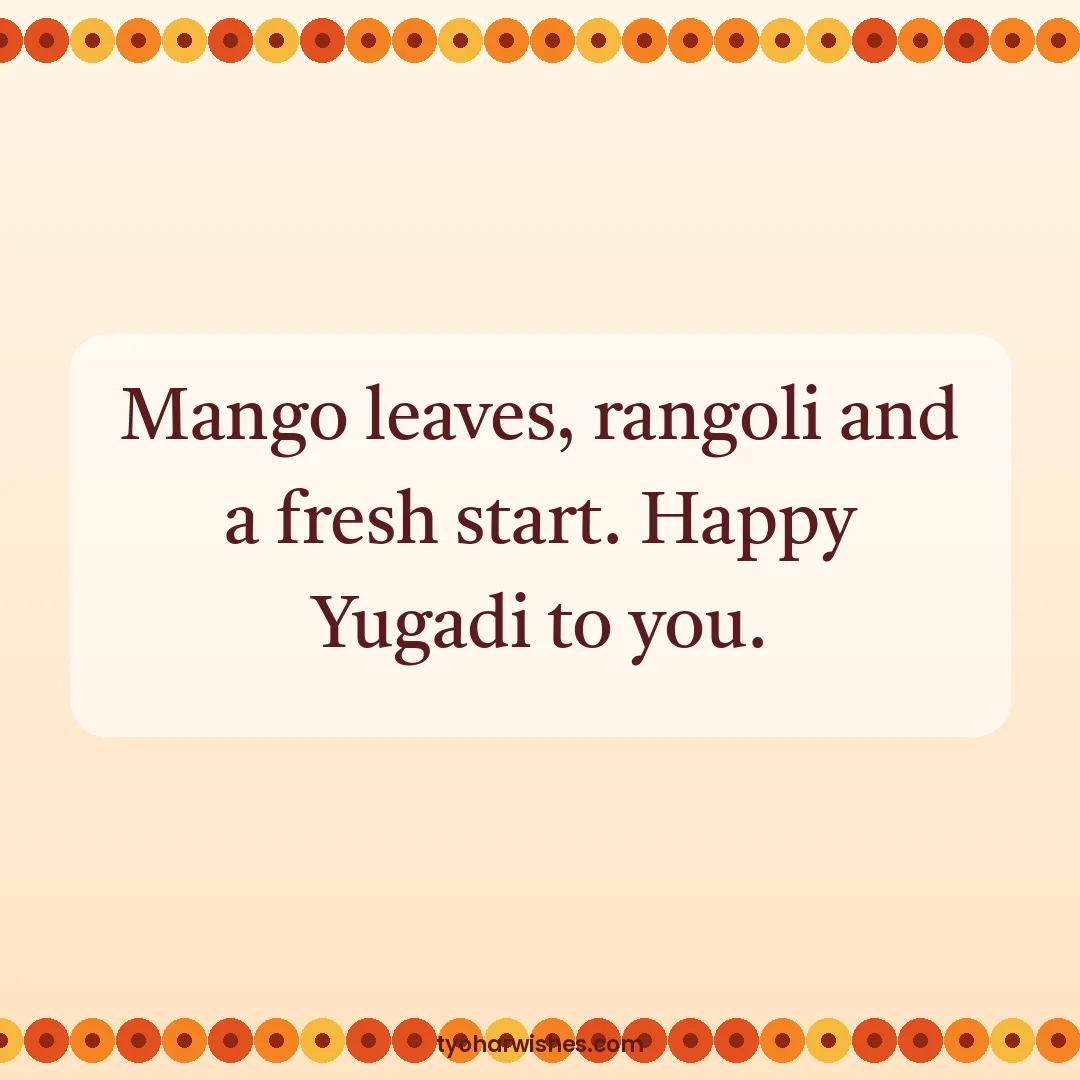 Ugadi wish image: Mango leaves, rangoli and a fresh start. Happy Yugadi to you.