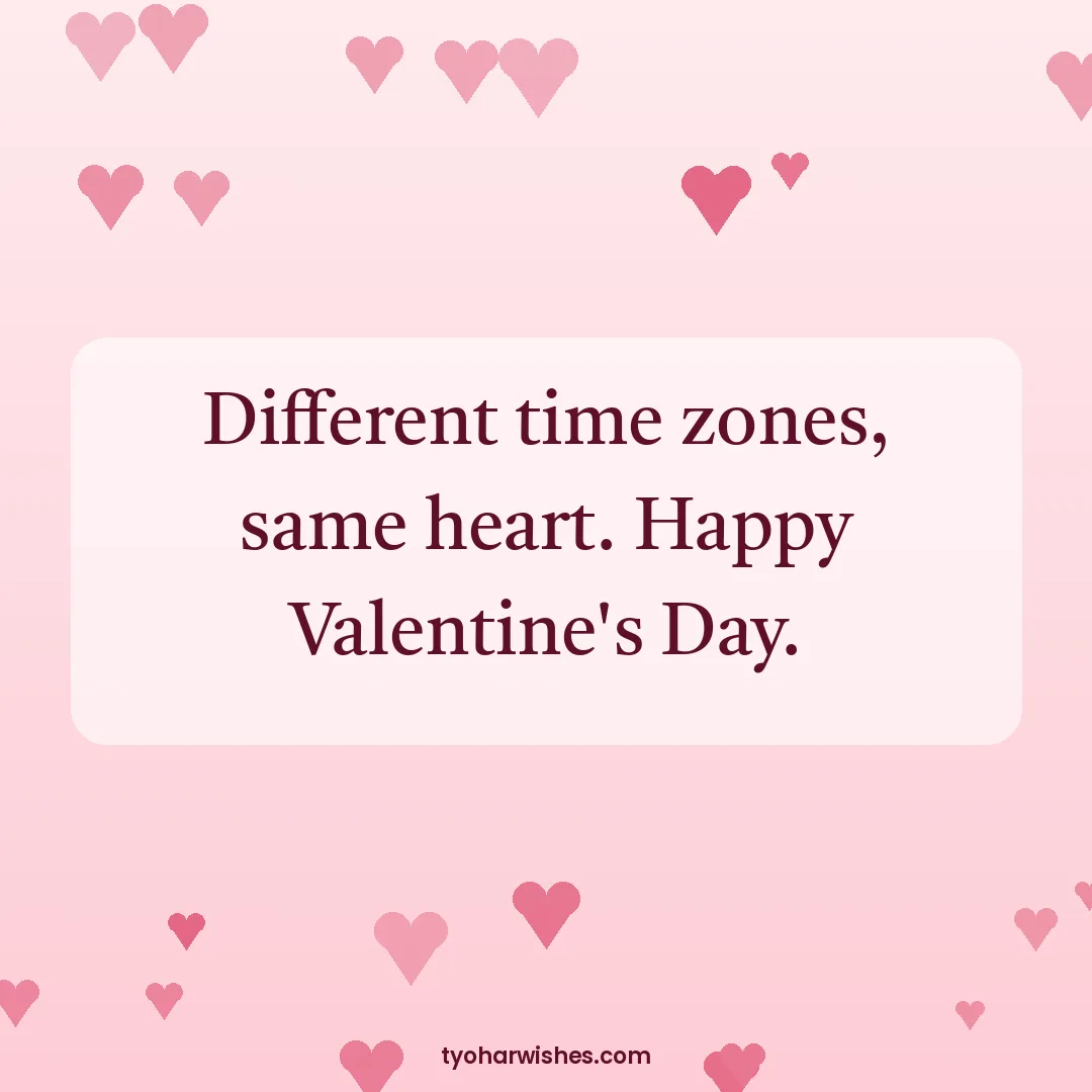 Valentine's Day wish image: Different time zones, same heart. Happy Valentine's Day.