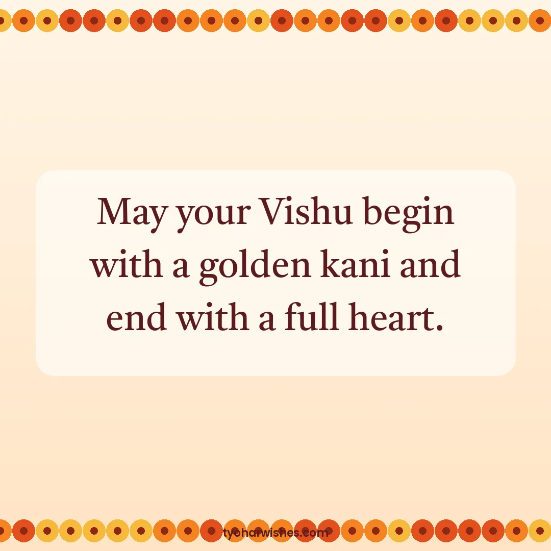 Vishu wish image: May your Vishu begin with a golden kani and end with a full heart.