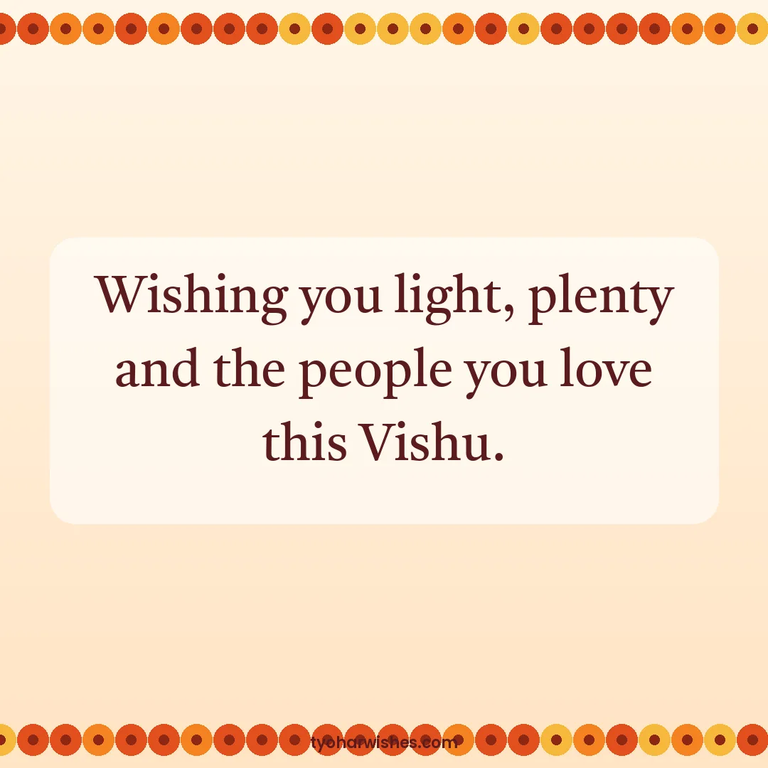 Vishu wish image: Wishing you light, plenty and the people you love this Vishu.