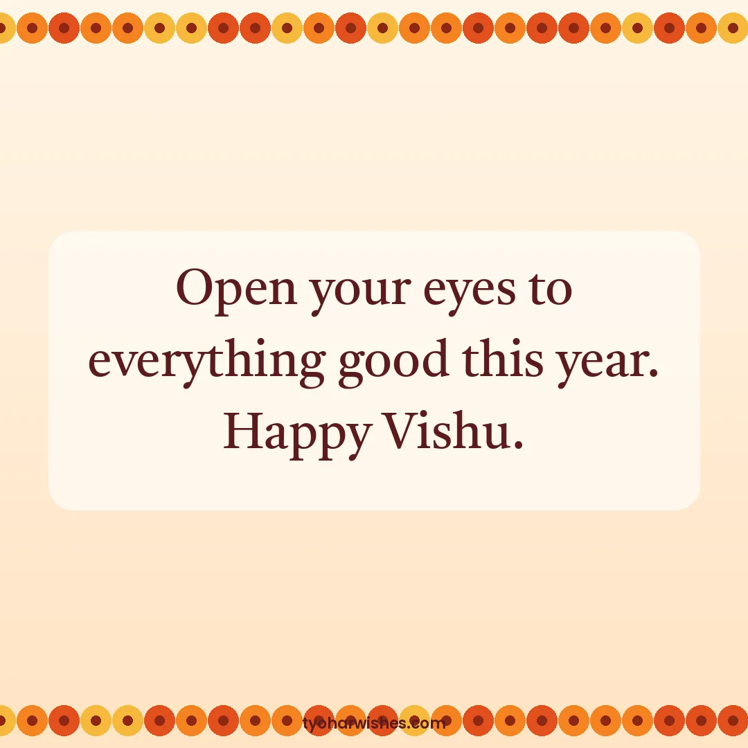 Vishu wish image: Open your eyes to everything good this year. Happy Vishu.